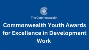 Commonwealth Youth Awards for Excellence in Development Work 2025 20240829 111636 0000 - Commonwealth Youth Awards for Excellence in Development Work 2025|Apply Now!