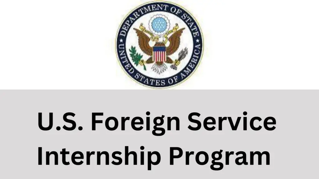 U.S. Foreign Service Internship 20240829 121109 0000 - PAID U.S. Foreign Service Internship Program| Apply Now!