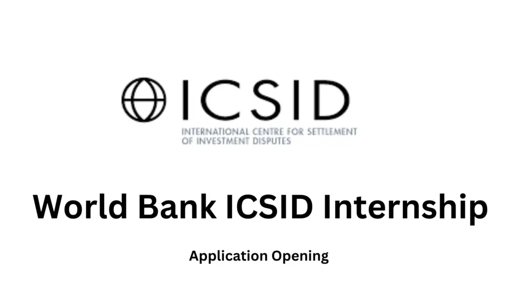 World Bank ICSID Internship 20240815 122838 0000 - World Bank Group/International Centre for Settlement Of Investment Disputes (WBG/ICSID) Internship 2024 For Students