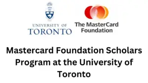 2 20240925 183604 0001 - Exciting Opportunity! Mastercard Foundation Scholars Program at the University of Toronto 2025/2026| Fully-funded