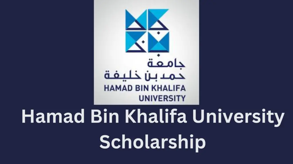 Add a heading 20240918 202148 0000 - Fully Funded Hamad Bin Khalifa University Scholarship in Qatar 2025