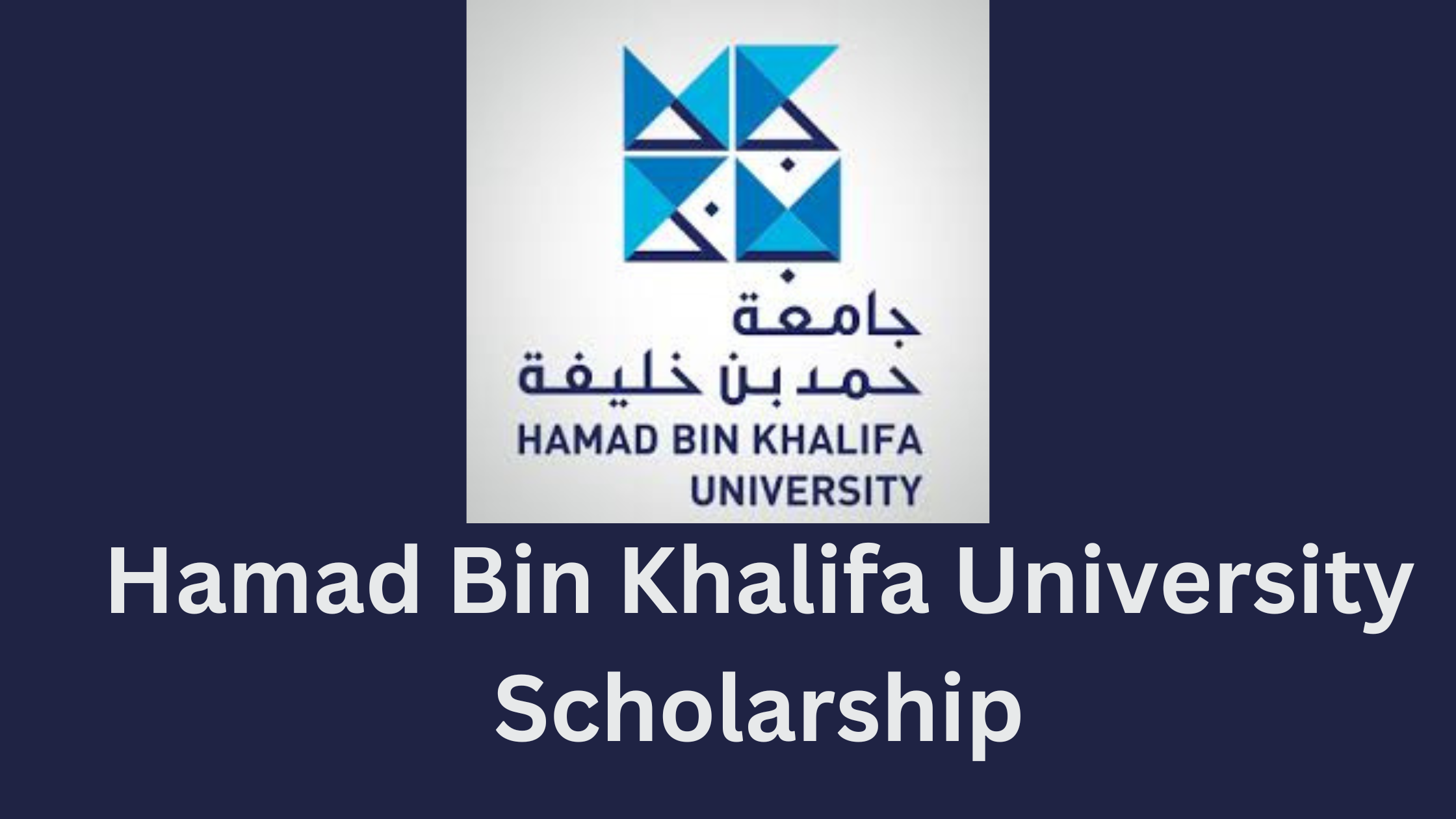 Hamad Bin Khalifa University Scholarship