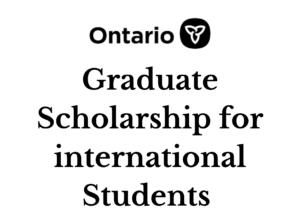 Ontario Graduate Scholarship (OGS) 2025/2026 for International Students