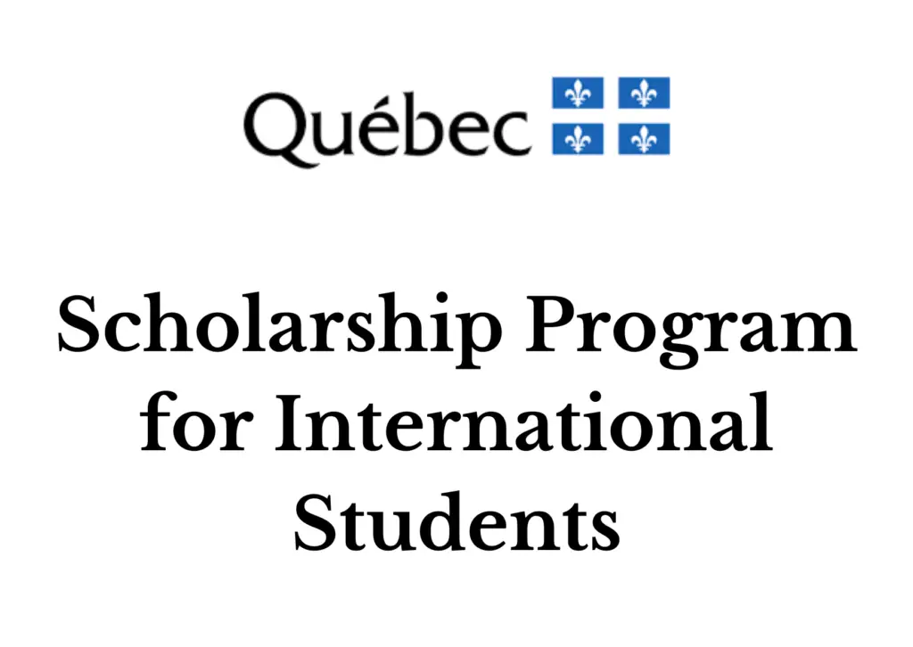 Québec Government Master’s/PhD/Postdoctoral Scholarship Program