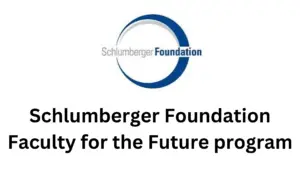 Faculty for the Future program 20240904 143321 0000 - Schlumberger Foundation Fellowship 2025 (Faculty For The Future) | $50,000 Annual Grant