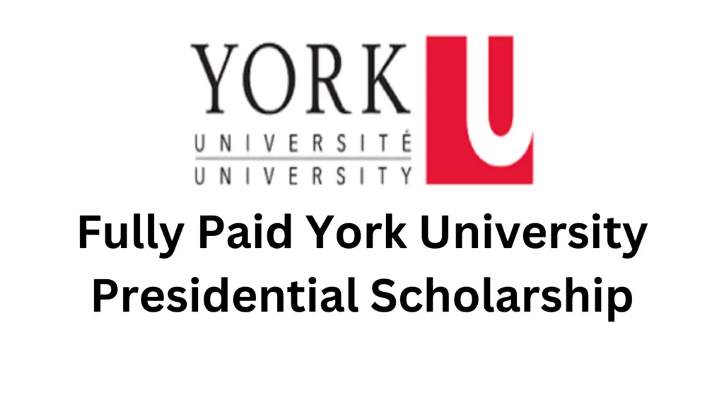 Full Funded York University Presidential Scholarship 20240927 081514 0000 - York University Presidential Scholarship 2025 for International Undergraduates in Canada|Paid Sponsorship 