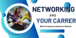 1000501510 - Networking and Your Career: Why it is Important and 5 Ways to Network