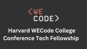 1 20241016 182947 0000 - Exciting Opportunity: Harvard WECode College Conference Tech Fellowship 2025