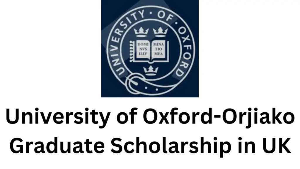 1 20241023 164820 0000 - University of Oxford-Orjiako Graduate Scholarship in UK 2025 | Fully Funded