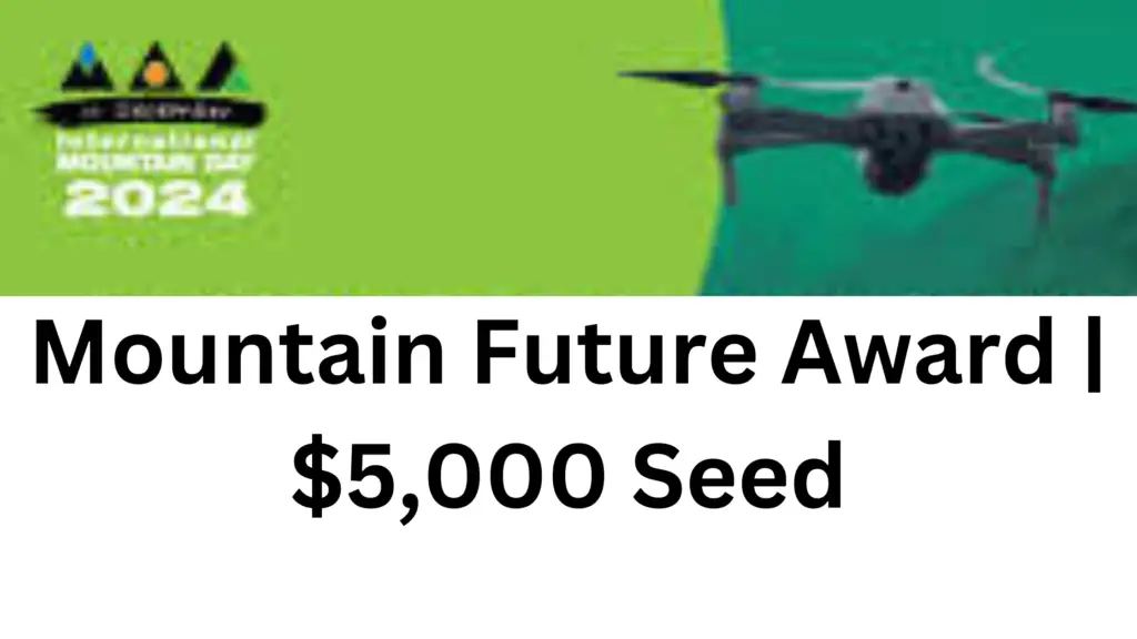 2 20241011 164800 0001 - Exciting Opportunity: Mountain Future Award 2024 | $5,000 Seed funding