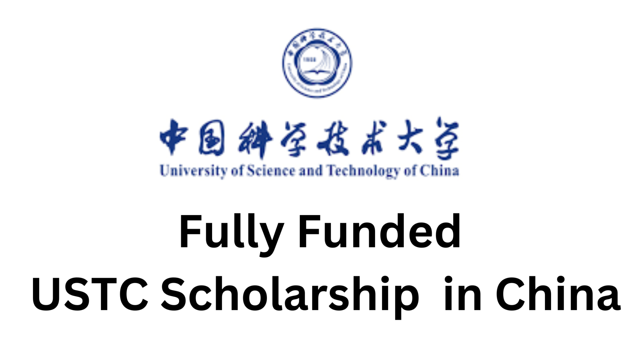 Fully Funded USTC Scholarship 2025 In China For International fully-funded-ustc-scholarship-2025-in-china-for-international
