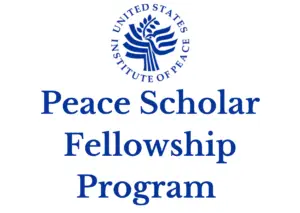 United States Institute for Peace (USIP) Peace Scholar Fellowship Program