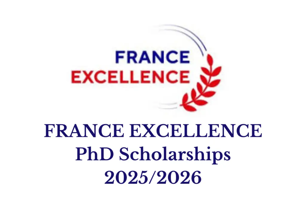 FRANCE EXCELLENCE PhD Scholarships 2025/2026