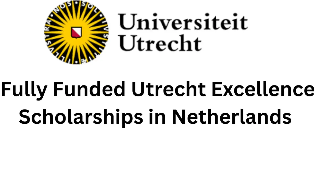 Fully Funded Utrecht Excellence Scholarships in Netherlands 20241008 201245 0000 - Fully Funded Utrecht Excellence Scholarships (UES) 2025 in Netherlands | Exciting Opportunity