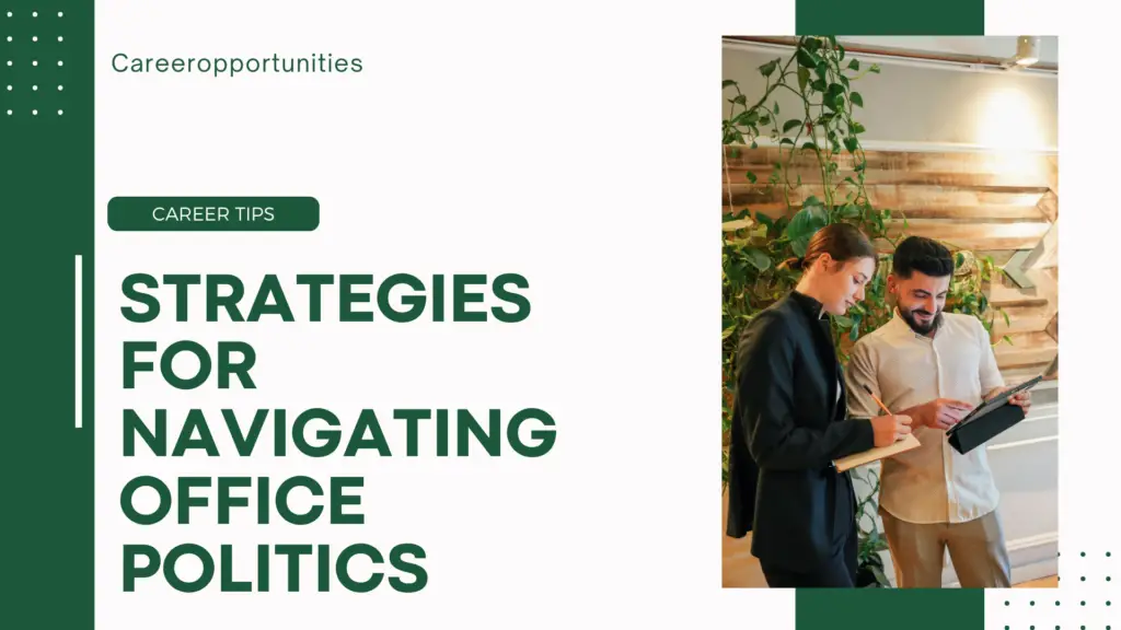 Strategies for Navigating Office Politics