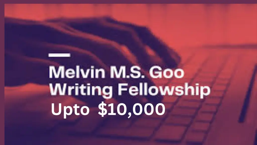 Upto 10000 20241001 154940 0000 - Apply Now! Melvin M.S. Goo Writing Fellowship 2025 | up to $10,000