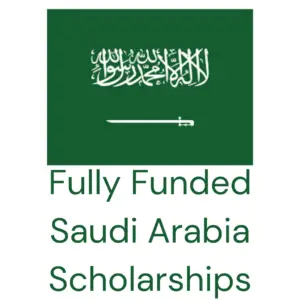 1000567382 - Fully Funded Saudi Arabia Scholarships 2024/2025