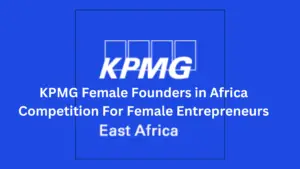 1 20241112 181451 0000 - KPMG Female Founders in Africa Competition 2025 For Female Entrepreneurs