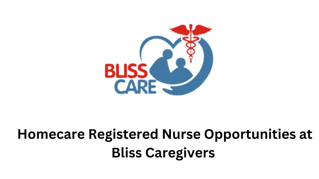 1 20241122 224005 0000 - Exciting Opportunity| Homecare Registered Nurse Opportunities at Bliss Caregivers 2025