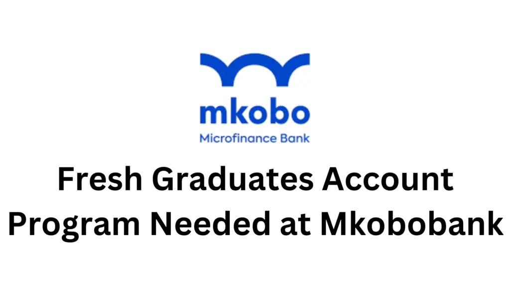 2 20241115 183312 0001 - Job Opportunity: Fresh Graduates Account Program at Mkobobank