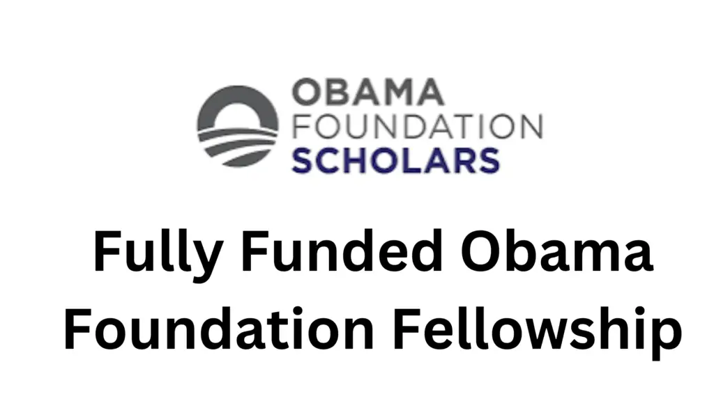 3 20241105 195907 0002 - Fully Funded Obama Foundation Fellowship 2025 in USA