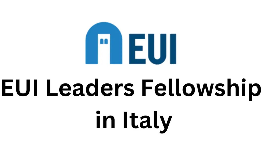 3 20241127 210500 0002 - Fully Funded 2025 EUI Leaders Fellowship in Italy