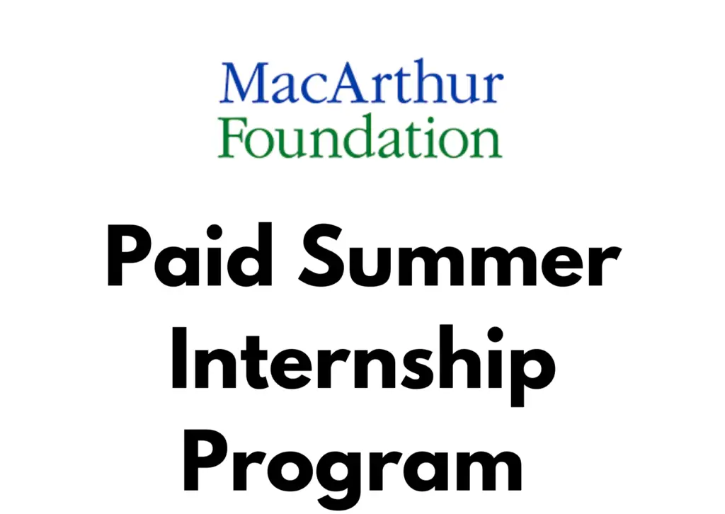 MacArthur Foundation Paid Summer Internship Program 2025