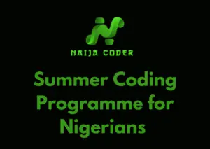 NaijaCoder Summer Coding Programme for Nigerians 2025