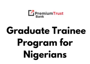 PremiumTrust Graduate Trainee Program