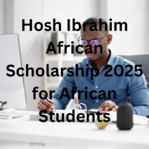 1000648621 - Hosh Ibrahim African Scholarship 2025 at LSE for African Students