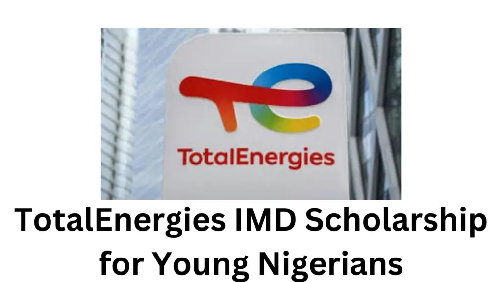 1 20241206 234324 0000 - 2025/26 TotalEnergies IMD Scholarship for Young Nigerians