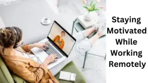 2 20241222 134632 0001 - 8 ways of Staying Motivated While Working Remotely: Detailed Guide