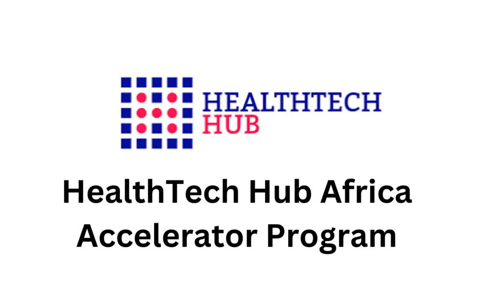 2 20241231 190514 0001 - Call for Applications: HealthTech Hub Africa Accelerator Program 2025