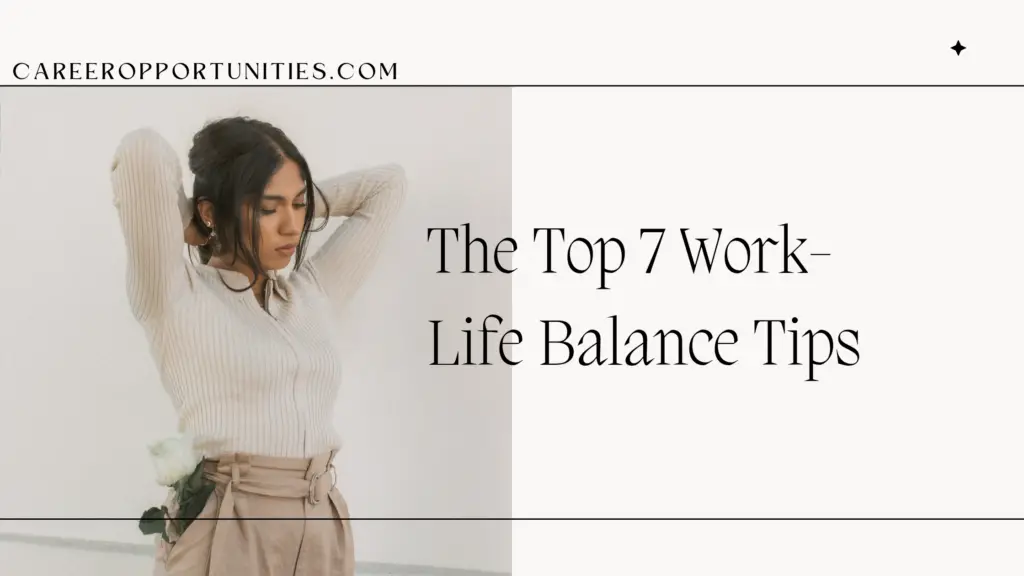 personal branding 20241201 174917 0000 - The Top 7 Work-Life Balance Tips