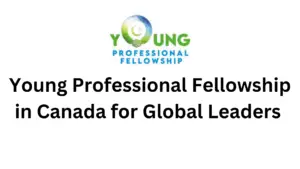 1000012527 - 2025 Young Professional Fellowship in Canada for Global Leaders 