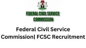 1000013995 - Application Opening at Federal Civil Service Commission| FCSC Recruitment 2025