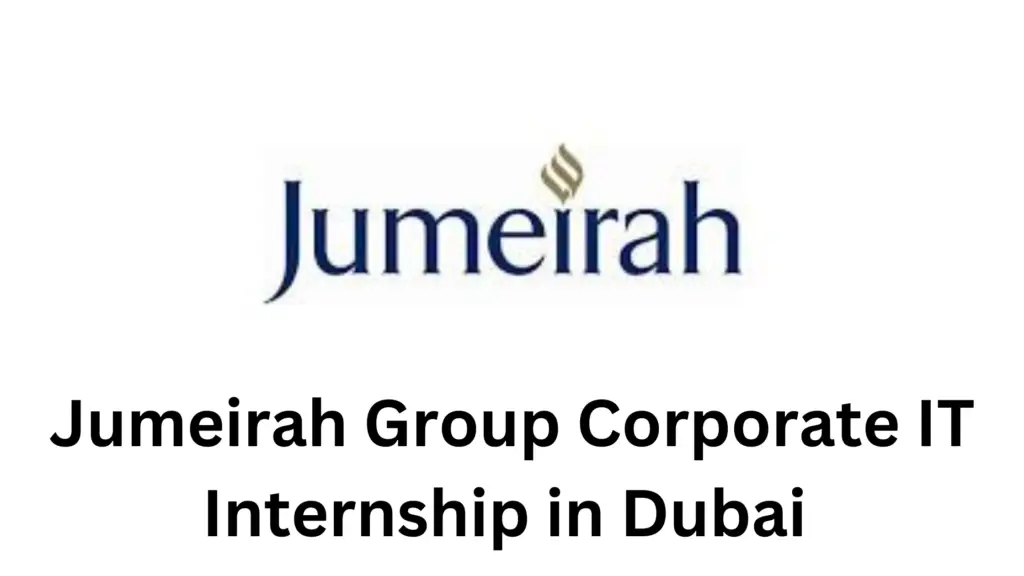 2 20250107 144102 0001 - 2025 Jumeirah Group Corporate IT Internship in Dubai | Paid Internship