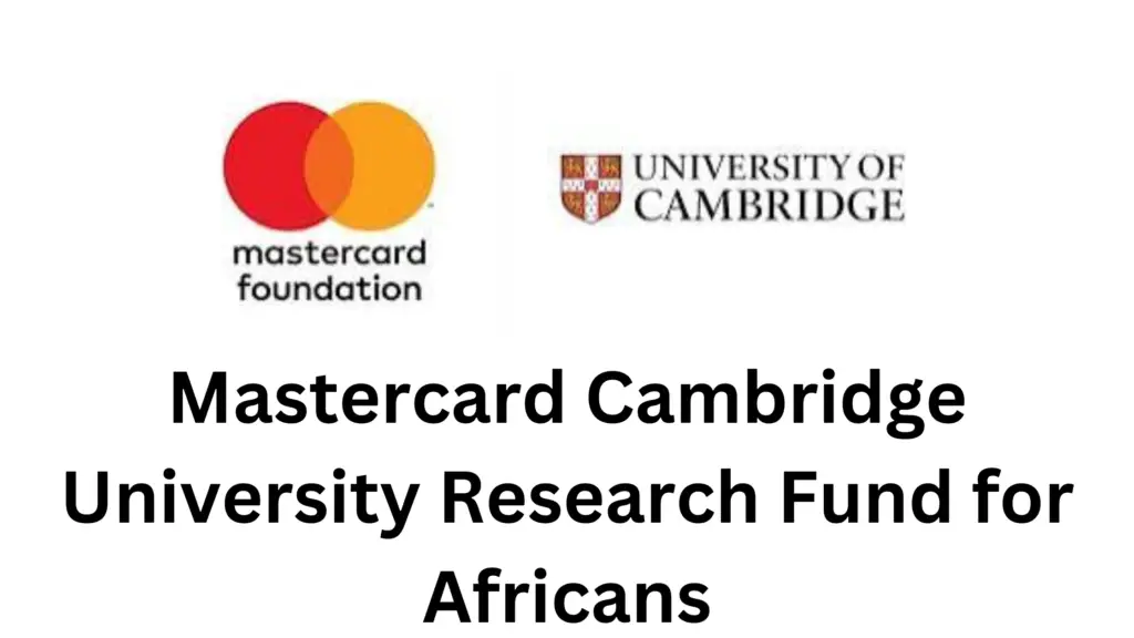 2 20250114 214925 0001 - Mastercard Cambridge University Research Fund for Africans | Up to £50,000 Grant