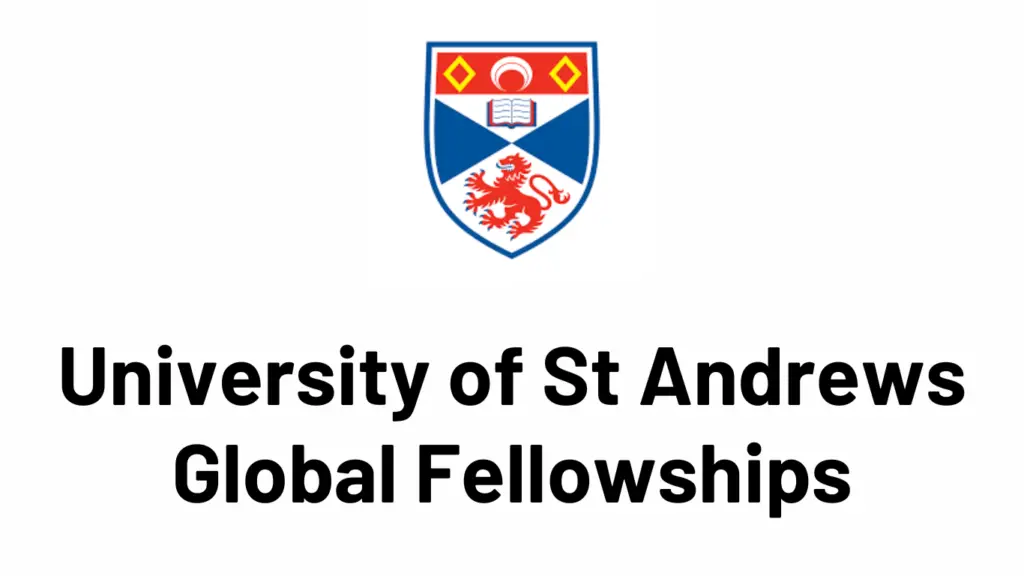 University of St Andrews Global Fellowships 2025