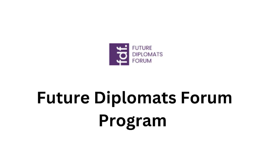 Exciting Opportunity 2025 Future Diplomats Forum In Usa