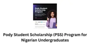 1000015453 - Pody Student Scholarship (PSS) Program for Nigerian Undergraduates 2025