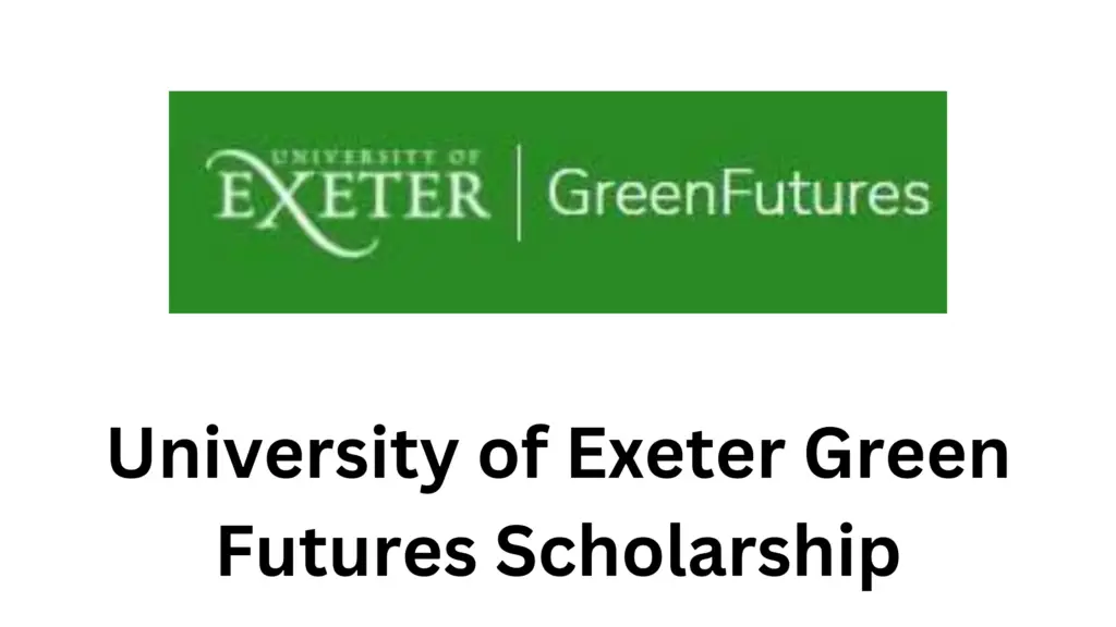 2 20250213 205147 0001 - 2025 University of Exeter Green Futures Scholarship to Study in the UK 