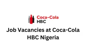 3 20250206 221843 0002 - Job Vacancies at Coca-Cola HBC Nigeria https://careeroppotunities.com/job-vacancies-at-coca-cola/Deadline: Not Specified