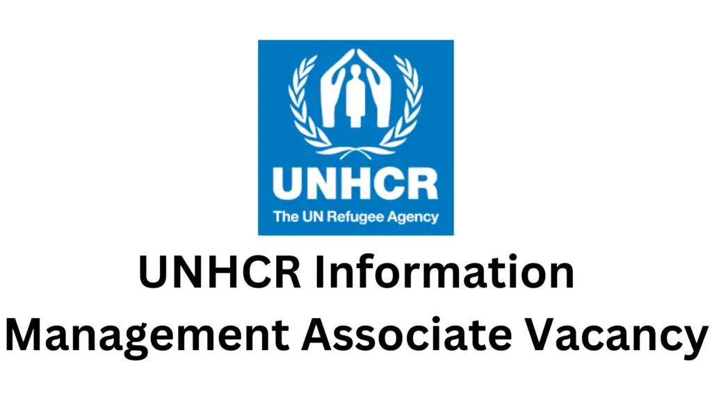 3 20250225 221629 0002 - Approved UNHCR Information Management Associate Vacancy| 2025 Apply Online!