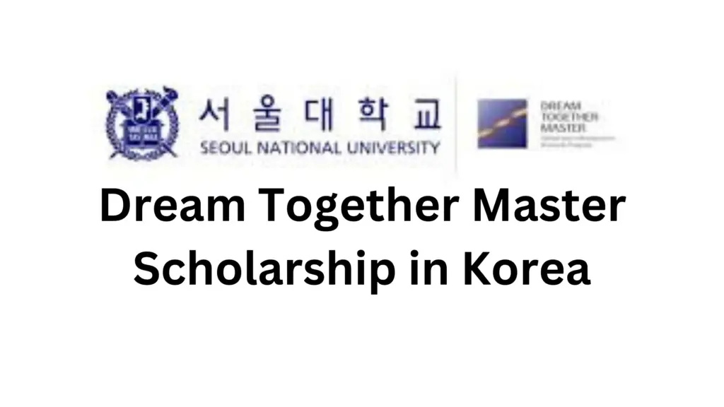 5 20250217 105035 0004 - Seoul National University Presents: 2025 Dream Together Master Scholarship in Korea