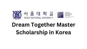 5 20250217 105035 0004 - Seoul National University Presents: 2025 Dream Together Master Scholarship in Korea