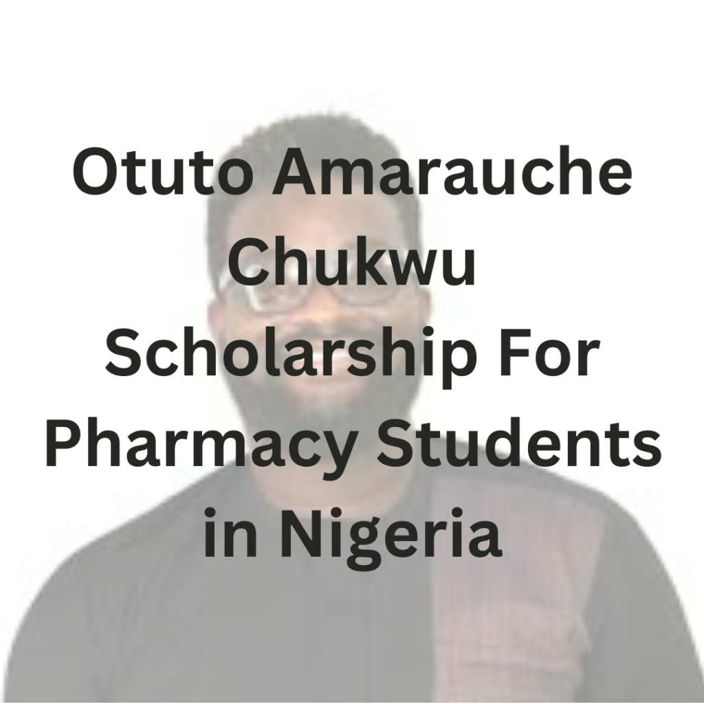 Otuto Amarauche Chukwu 2025 Scholarship