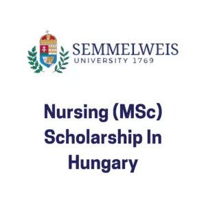 Semmelweis University Nursing (MSc) Scholarship