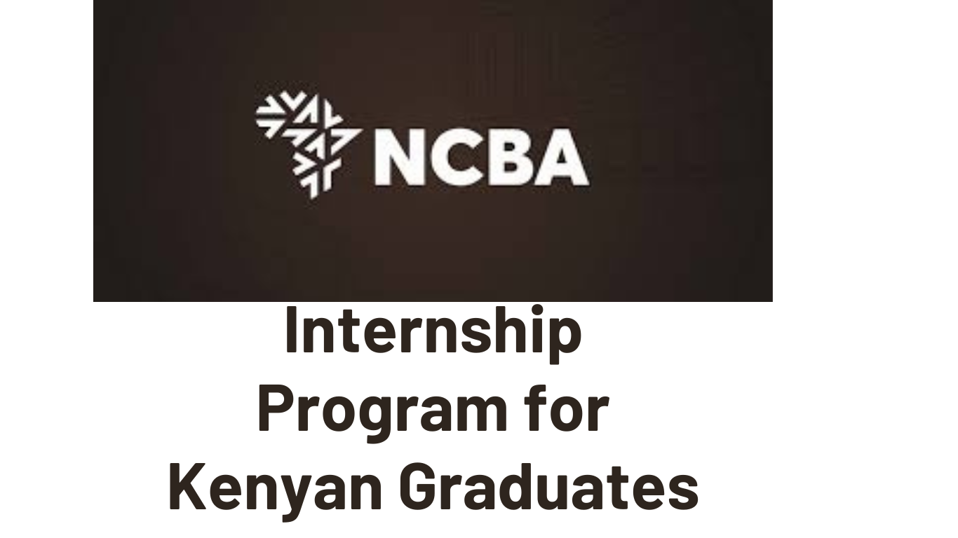 NCBA Go Getter Internship Program 2025 For Kenyan Graduates - Apply Now!
