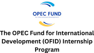 1 20250313 191650 0000 - The OPEC Fund for International Development (OFID) Internship Program 2025 for young students